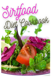 Sirtfood Diet Cookbook