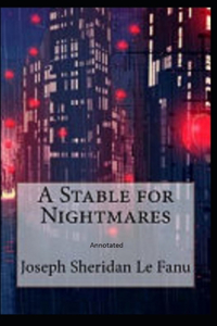 A Stable for Nightmares Annotated