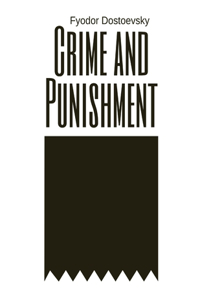 Crime and Punishment by Fyodor Dostoevsky