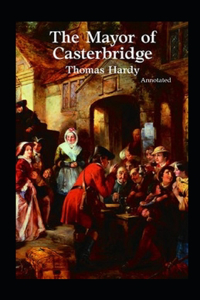 The Mayor of Casterbridge Annotated