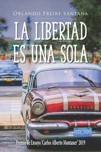 La libertad es una sola