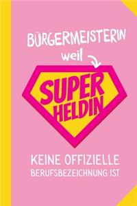 Bürgermeisterin weil Superheldin keine offizielle Berufsbezeichnung ist