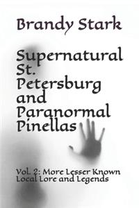 Supernatural St. Petersburg & Paranormal Pinellas Volume 2