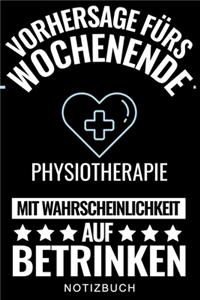 Vorhersage Fürs Wochenende Physiotherapie Mit Wahrscheinlichkeit Auf Betrinken Notizbuch