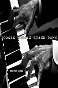 Boogie Woogie Stand Down