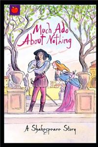Much Ado About Nothing By William Shakespeare "Annotated Version" (Romantic Drama)