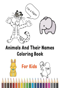 Animals And Their Names Coloring Book For Kids