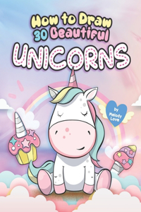 How to Draw 30 Beautiful Unicorns