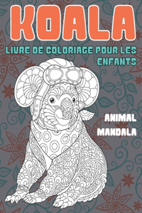 Livre de coloriage pour les enfants - Mandala - Animal - Koala