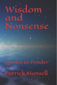 Wisdom and Nonsense