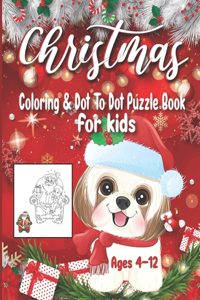 Christmas Coloring and Dot To Dot Puzzle Book For Kids Ages 4-12
