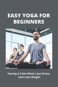 Easy Yoga For Beginners