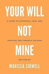 Your Will Not Mine