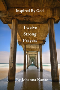 Twelve Strong Prayers