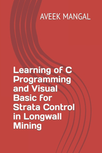 Learning of C Programming and Visual Basic for Strata Control in Longwall Mining