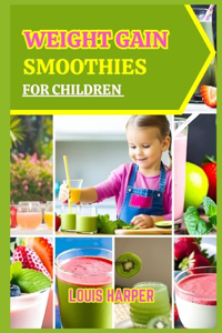 Weight gain smoothies for children