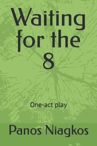 Waiting for the 8