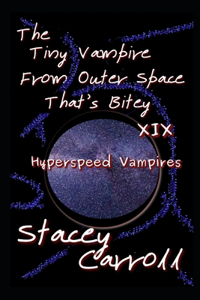 Tiny Vampire From Outer Space That's Bitey XIX