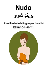 Italiano-Pashtu Nudo Libro illustrato bilingue per bambini