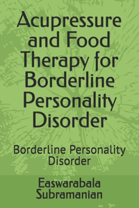 Acupressure and Food Therapy for Borderline Personality Disorder