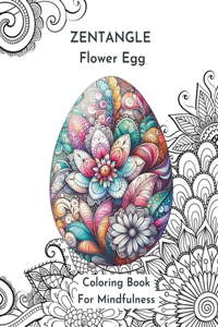 Zentangle Flower Egg Coloring Book For Mindfulness