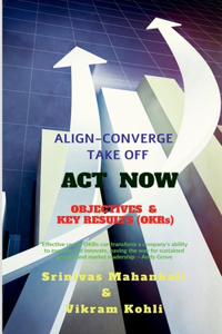 ACT NOW- OBJECTIVES & KEY RESULTS (OKRs)