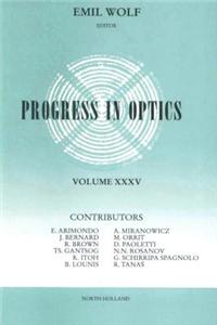 Progress in Optics Volume 35