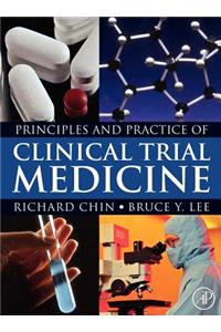 Principles and Practice of Clinical Trial Medicine