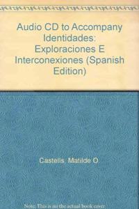 Audio CD to Accompany Identidades: Exploraciones E Interconexiones