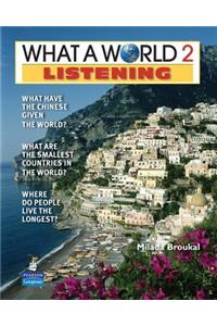 What a World 2 Listening 1/E Student Book 247795