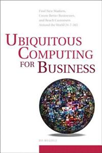 Ubiquitous Computing for Business