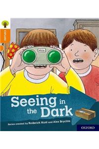 Oxford Reading Tree Explore with Biff, Chip and Kipper: Oxford Level 6: Seeing in the Dark