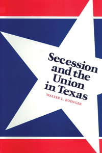 Secession and the Union in Texas