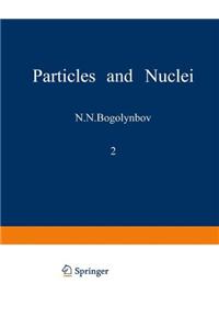 Particles and Nuclei