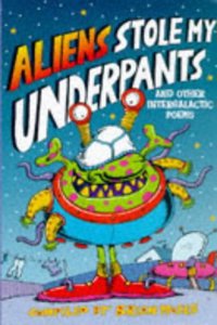 ALIENS STOLE MY UNDERPANTS AND OTHER INT