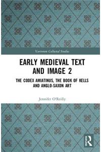 Early Medieval Text and Image Volume 2