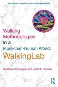 Walking Methodologies in a More-Than-Human World