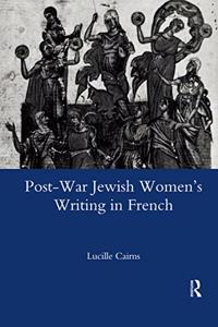 Post-War Jewish Women's Writing in French