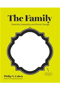 The Family: Diversity, Inequality, and Social Change