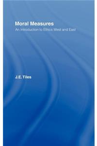 Moral Measures: An Introduction to Ethics West and East