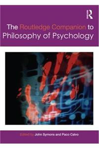 The Routledge Companion to Philosophy of Psychology