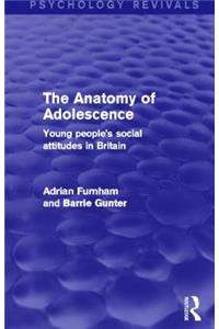 Anatomy of Adolescence (Psychology Revivals)