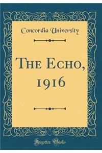 The Echo, 1916 (Classic Reprint)