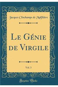 Le GÃ©nie de Virgile, Vol. 3 (Classic Reprint)