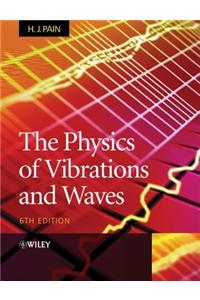 The Physics of Vibrations and Waves 6e