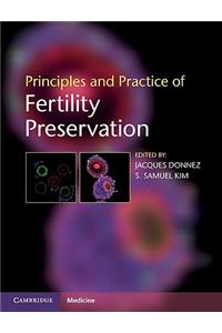 Principles and Practice of Fertility Preservation