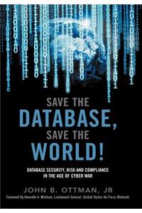 Save The Database, Save The World