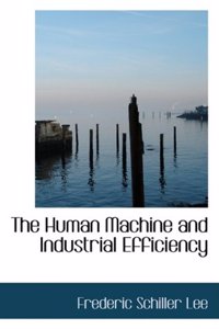 The Human Machine and Industrial Efficiency