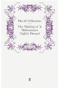 The Making of 'A Midsummer Night's Dream'