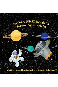 In Mr. McDoogle's Silver Spaceship